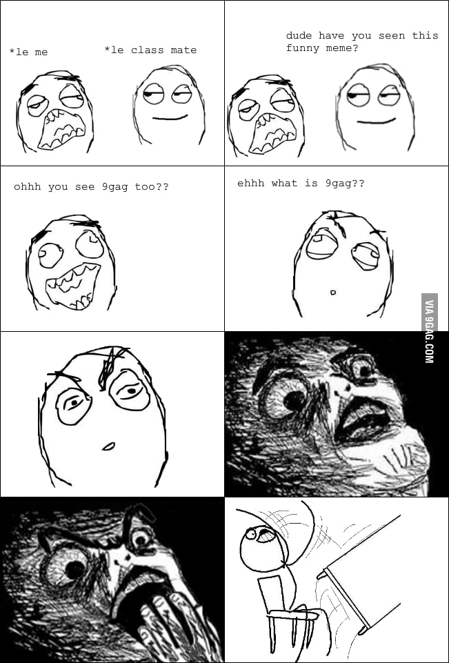 What's 9gag? Seriously? - 9GAG