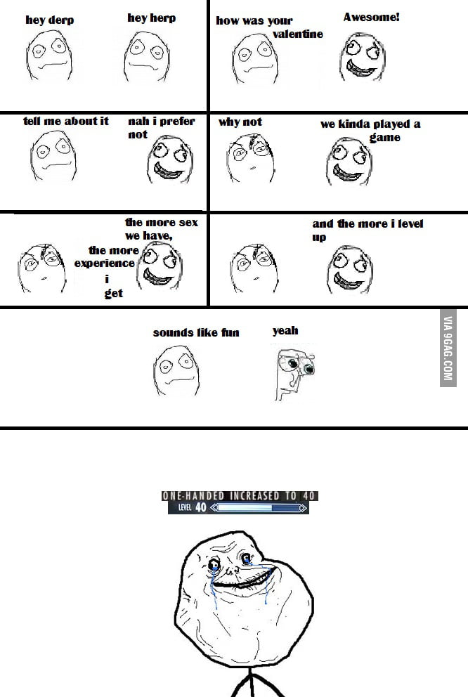 Forever alone level : 40 - 9GAG
