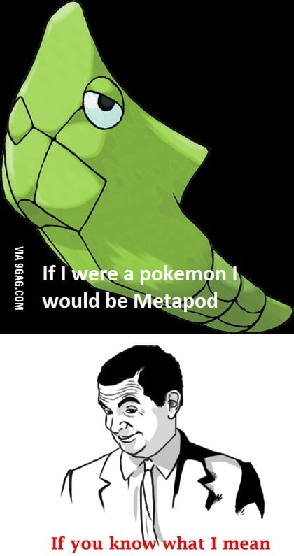 Metapod Used Harden 9gag