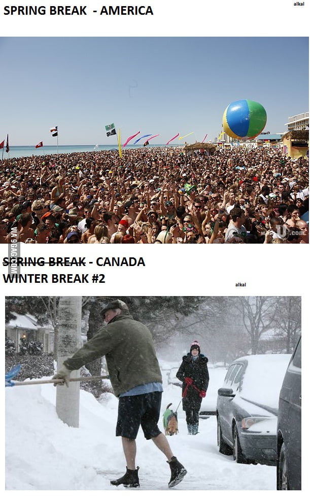 Canadian Spring Break 9GAG