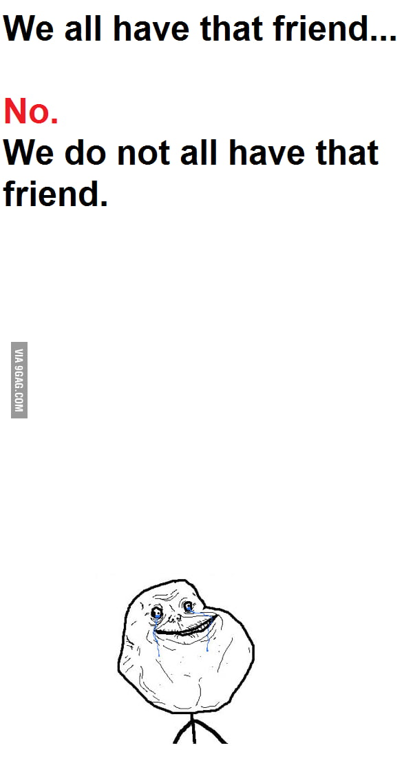 That Friend 9gag