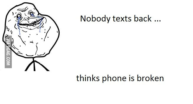 Forever alone - 9GAG