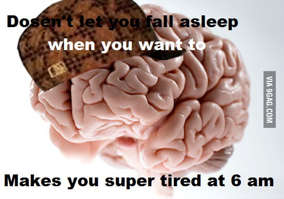 Scumbag Brain - 9GAG