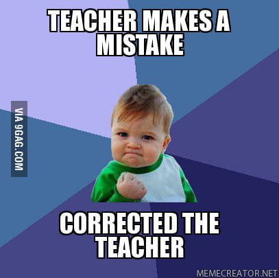 Teacher makes a mistake - 9GAG