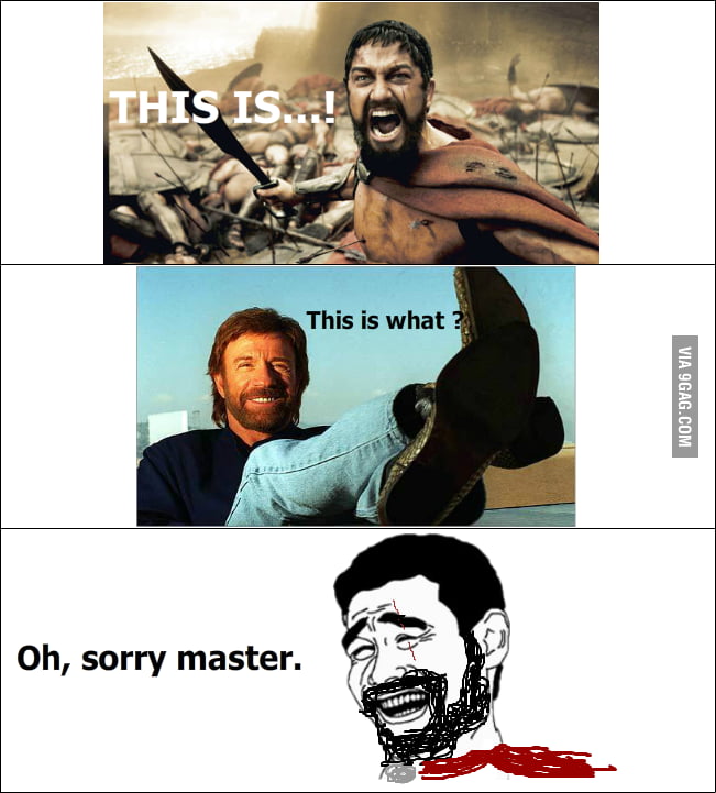 Our master - 9GAG