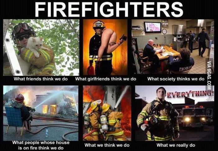 what-firefighters-really-do-9gag