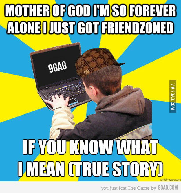 Scumbag 9gaggers - 9GAG