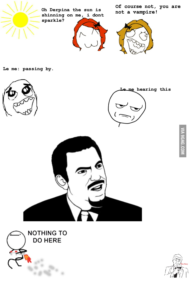 i-just-have-nothing-to-do-here-9gag