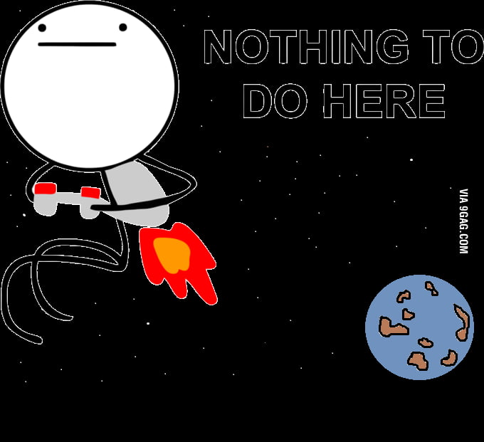 Done here. Nothing to do here. Мемы nothing to do here. Мем nothing doing here. Nothing nothing Мем.