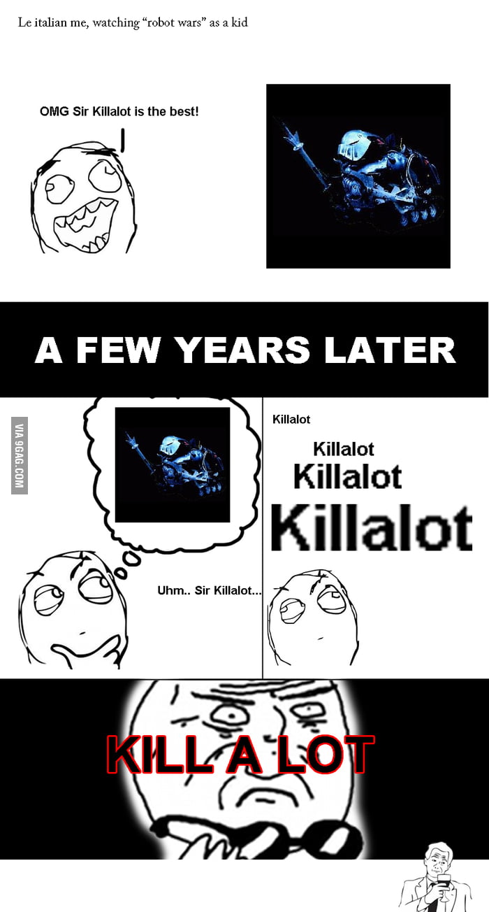Killot Right in the childhood - 9GAG