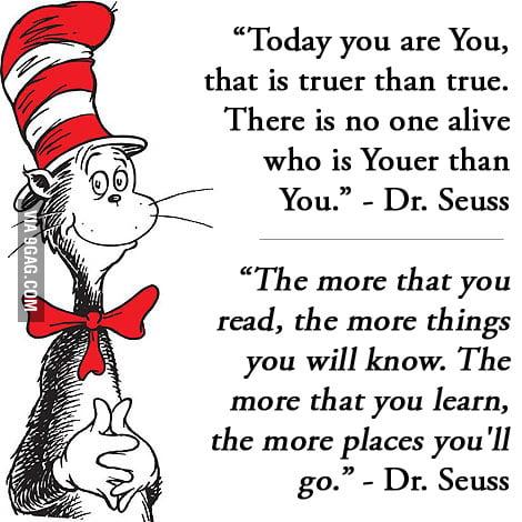Great words from a great man - Happy Birthday Dr. Seuss! - 9GAG