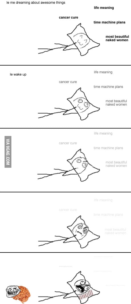 Every time - 9GAG