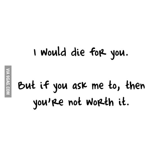 You're not. - 9GAG