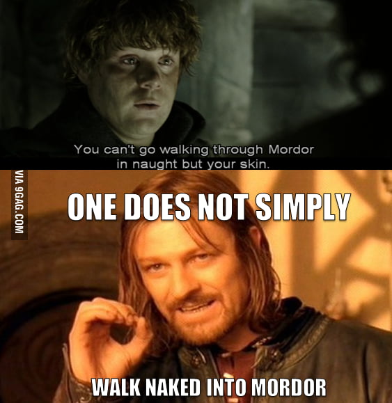 One does not simply... Wait what ? - 9GAG