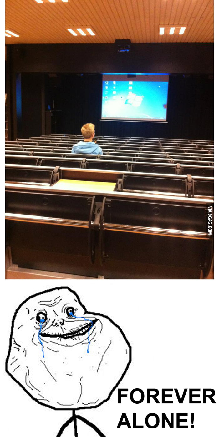 Forever alone o.O - 9GAG