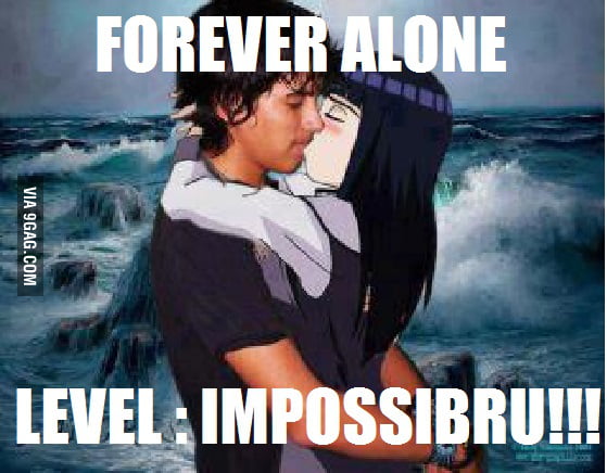 Forever alone level :IMPOSSIBRU!! - 9GAG