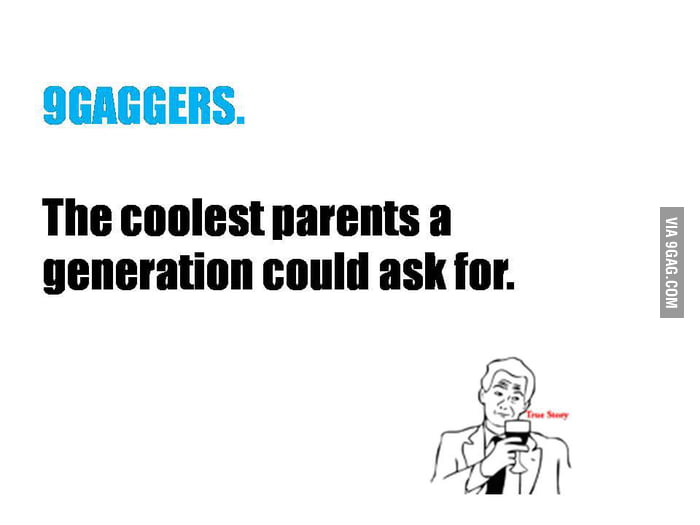 9gaggin Parents 9gag