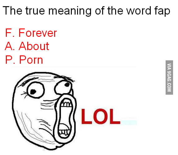 The True Meaning Of The Word Fap 9gag 
