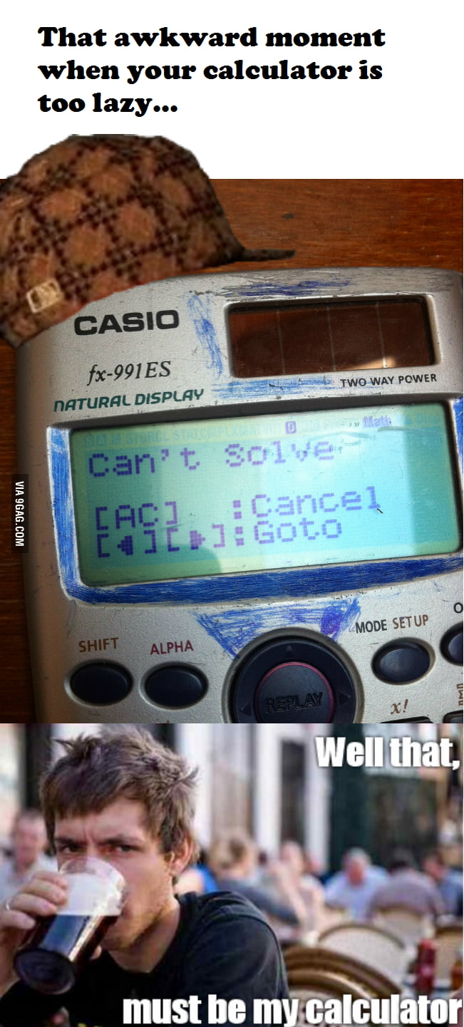 Scumbag calculator is scumbag - 9GAG
