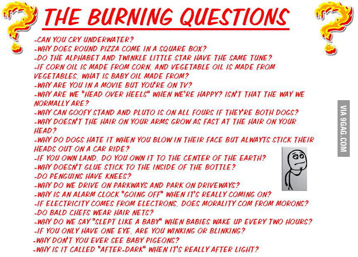 The Burning Questions - 9GAG