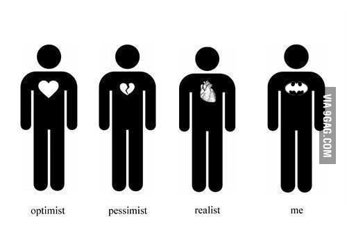 Optimist, Pessimist, Realist and Me [Fixed] - 9GAG