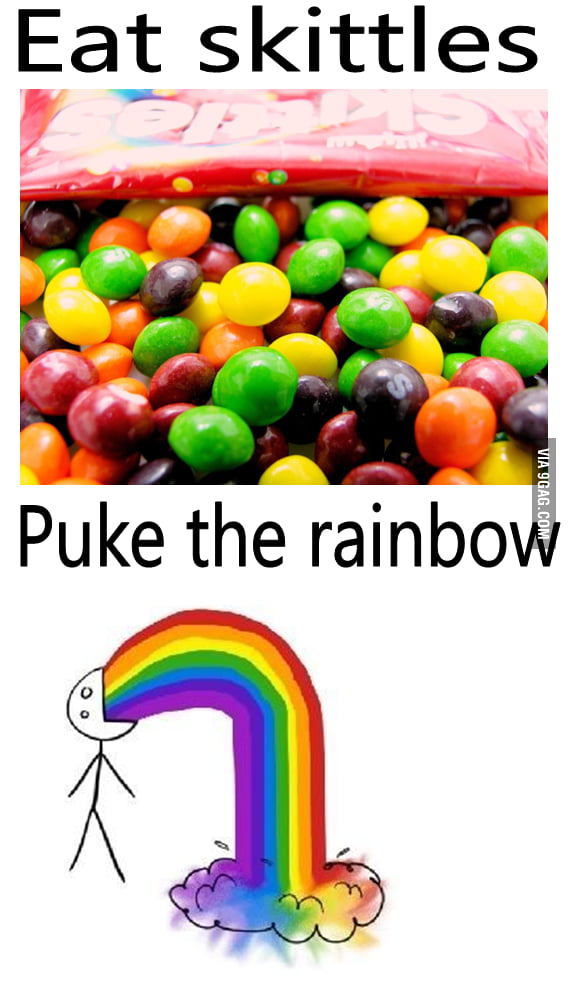 Eat skittles!! 9GAG