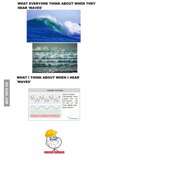 Waves for engineers - 9GAG
