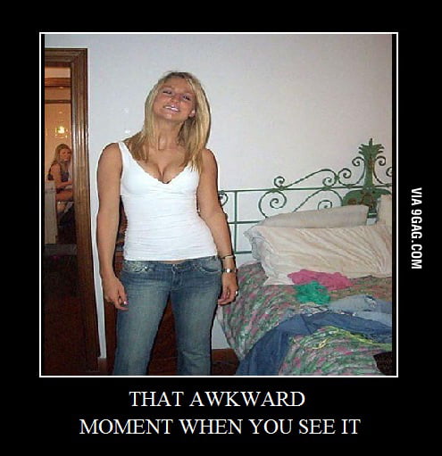 That Awkward moment... - 9GAG