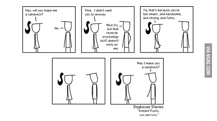 Reverse Reverse Psychology - 9GAG