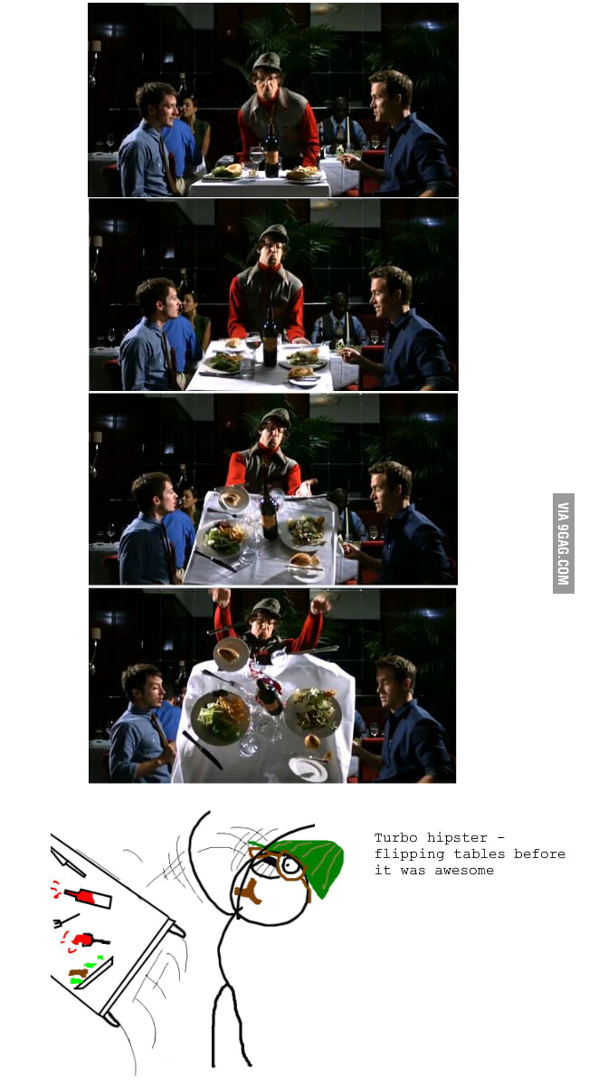 I heard you like table flips 9GAG