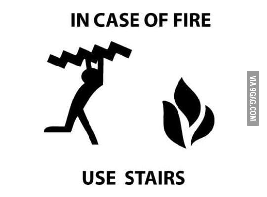 In case of fire... - 9GAG