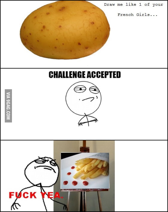 Draw Me Like One Of Your French Fries Draw me like one of your French Fries - 9GAG