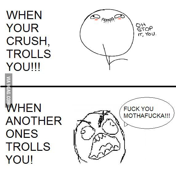 When Your Crush Trolls You You Know Is True 9gag 4406