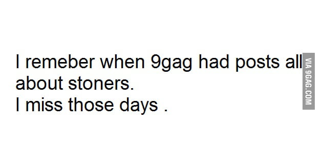 I really do . - 9GAG