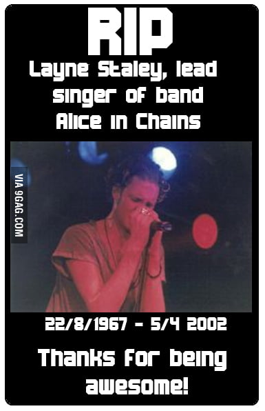 Lane Staley Rip RIP...Layne Staley - 9GAG