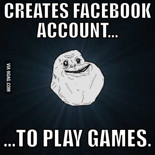 Forever alone level facebook - 9GAG