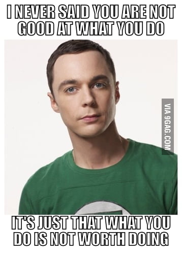 Motivational Sheldon is Motivational - 9GAG