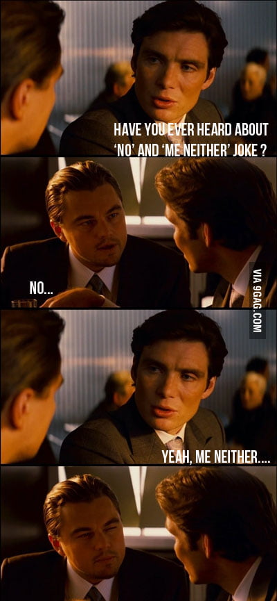 Me Neither . . . - 9GAG