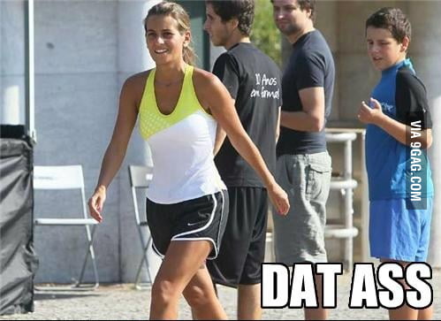 DAT ASS - 9GAG
