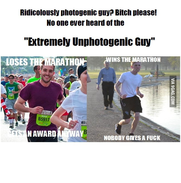 Extremely Unphotogenic Guy - 9GAG