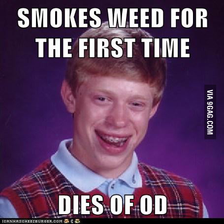 Bad luck Brian smokes weed - 9GAG