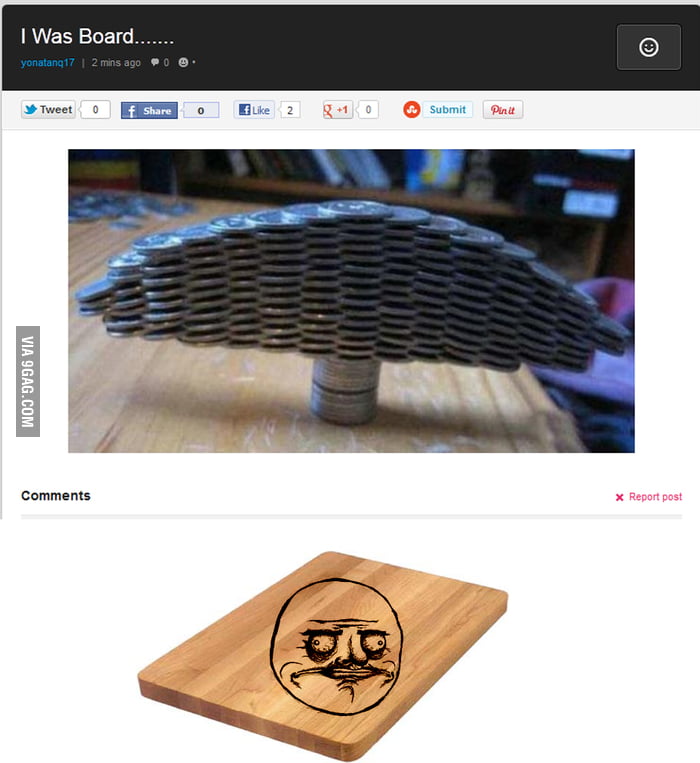 Board or Bored... know the difference 9GAG