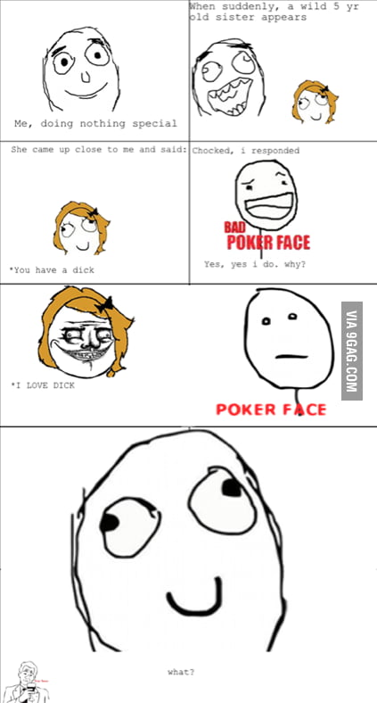 My sister is wierd, very wierd. - 9GAG