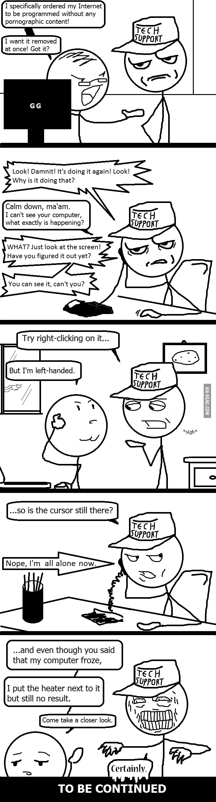 Meet the Tech Support Guy (Part 2) - 9GAG