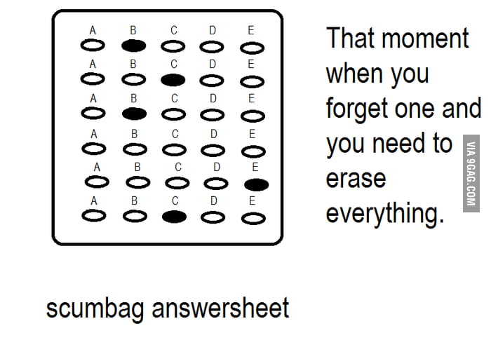Scumbag answersheet - 9GAG