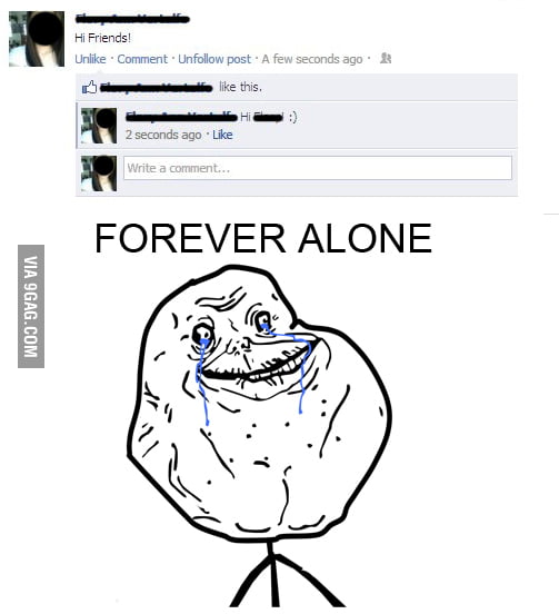 Facebook Forever Alone - 9GAG