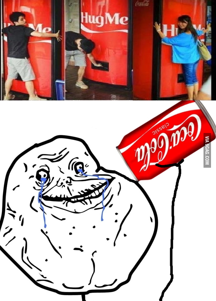 Forever alone guy sometimes wins ... - 9GAG