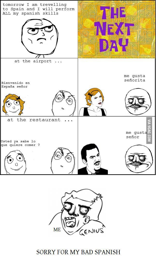 Sorry for my bad Spanish... - 9GAG