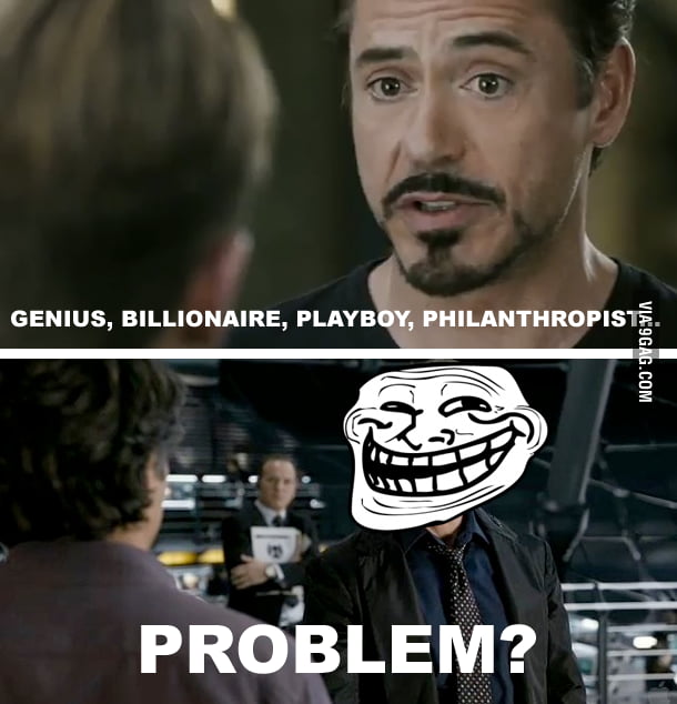 I'm Tony Stark, B*tch! - 9GAG