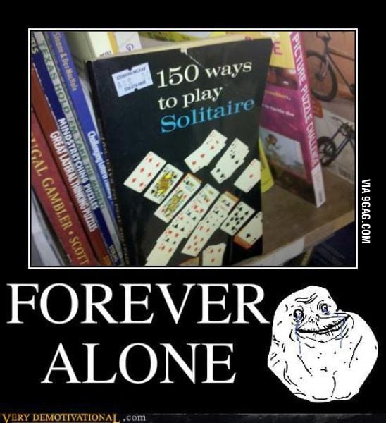 Forever alone - 9GAG